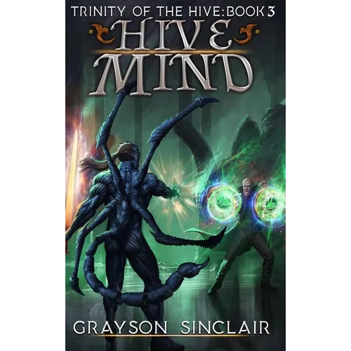 Hive Mind: A Dark Fantasy LitRPG - Hardcover