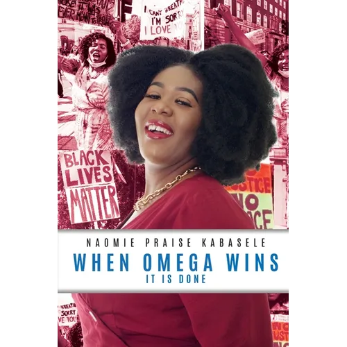 When Omega Wins: It Is Done - Paperback