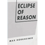 Eclipse of Reason - Paperback