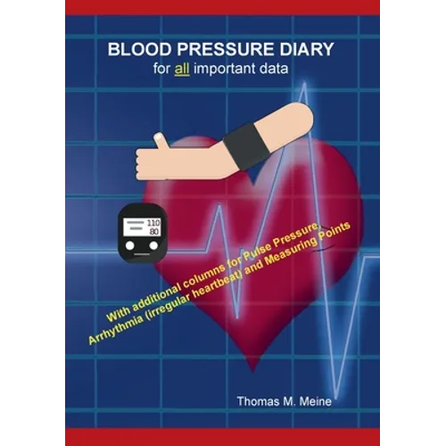 Blood Pressure Diary: all the information you need - Paperback