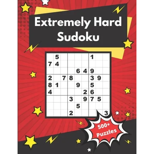 Extremely Hard Sudoku: 500+ Difficult Sudoku Puzzles for adults - Paperback