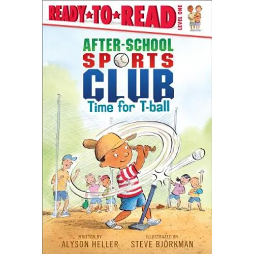 Time for T-Ball: Ready-To-Read Level 1 - Paperback