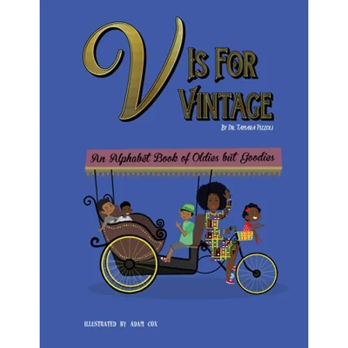 V is for Vintage: An Alphabet Book of Oldies but Goodies - Paperback