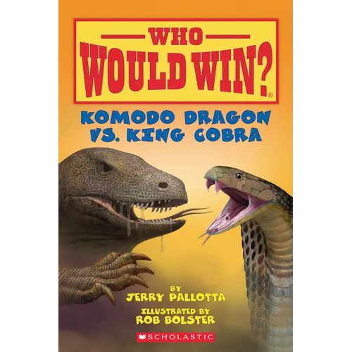Komodo Dragon vs. King Cobra ( Who Would Win? ) - Hardcover