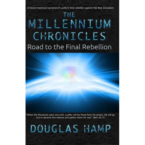 The Millennium Chronicles: Road to the Final Rebellion - Paperback