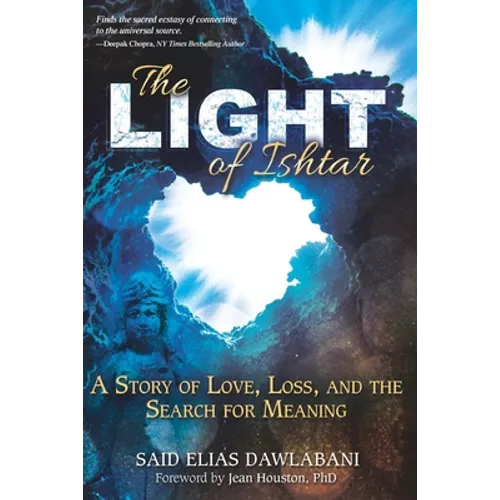 The Light of Ishtar: A Story of Love, Loss, and the Search for Meaning - Paperback