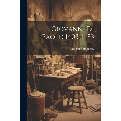 Giovanni Di Paolo 1403-1483 - Paperback