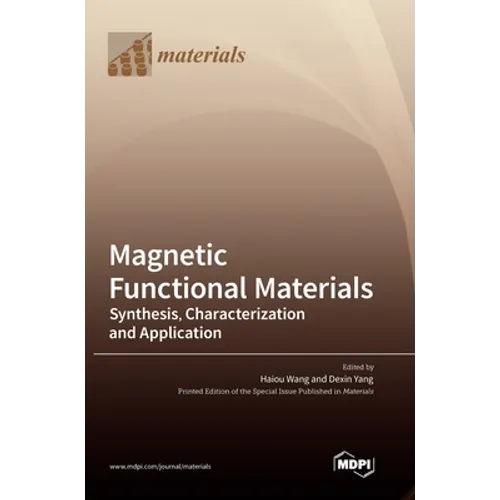 Magnetic Functional Materials: Synthesis, Characterization and Application - Hardcover