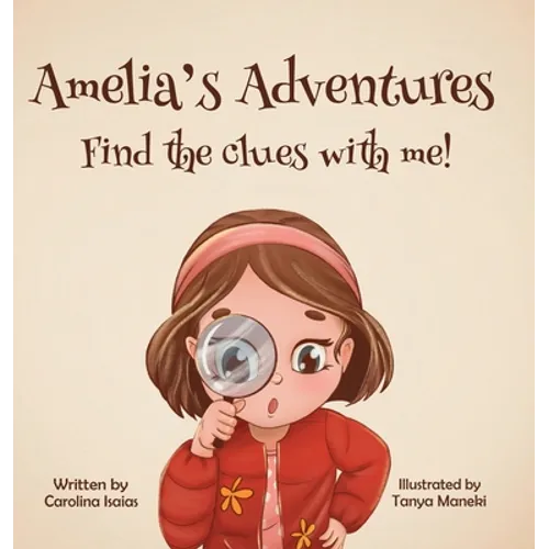 Amelia's Adventures-Find The Clues With Me! - Hardcover