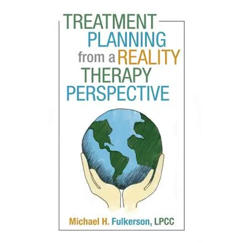 Treatment Planning from a Reality Therapy Perspective - Paperback