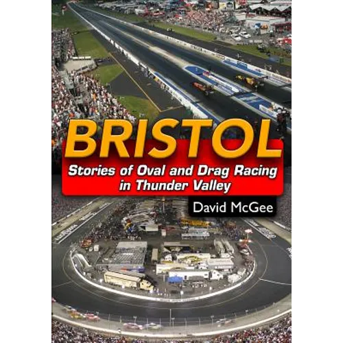 Bristol: Stories of Oval and Drag Racing in Thunder Valley - Paperback