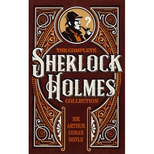 The Complete Sherlock Holmes Collection - Leather