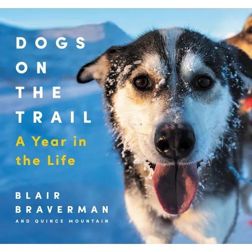 Dogs on the Trail: A Year in the Life - Hardcover