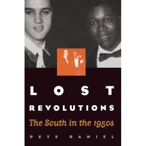 Lost Revolutions: The South in the 1950s - Paperback