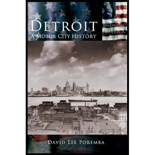 Detroit: A Motor City History - Hardcover