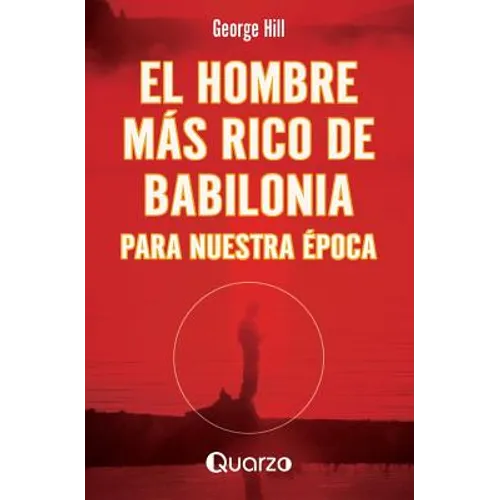 El hombre mas rico de Babilonia: Para nuestra epoca - Paperback