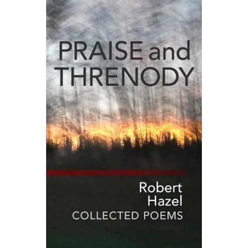 Praise and Threnody - Hardcover