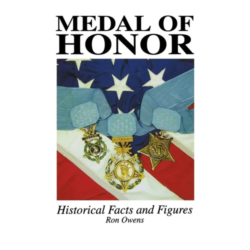 Medal of Honor: Historical Facts and Figures - Paperback