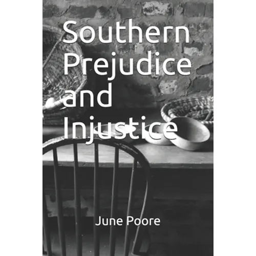Southern Prejudice and Injustice - Paperback