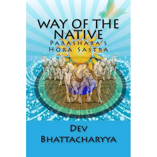 Way of the native: Parasara's Hora Sastra - Paperback