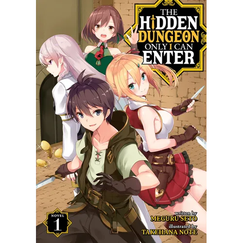 The Hidden Dungeon Only I Can Enter (Light Novel) Vol. 1 - Paperback