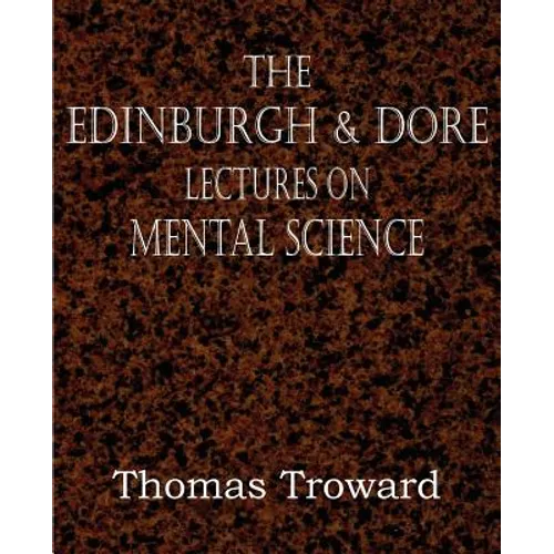 The Edinburgh & Dore Lectures on Mental Science - Paperback