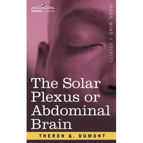 The Solar Plexus or Abdominal Brain - Paperback