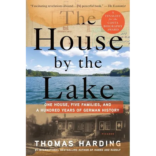 The House by the Lake: One House, Five Families, and a Hundred Years of German History - Paperback