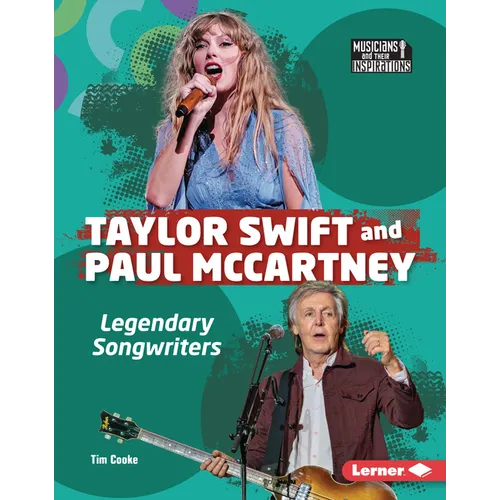 Taylor Swift and Paul McCartney: Legendary Songwriters - Library Binding