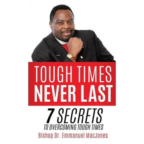 Tough Times Never Last - Hardcover