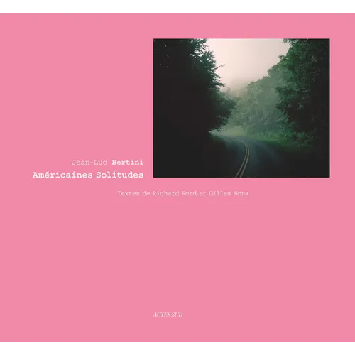 Jean-Luc Bertini: Américaines Solitudes - Hardcover