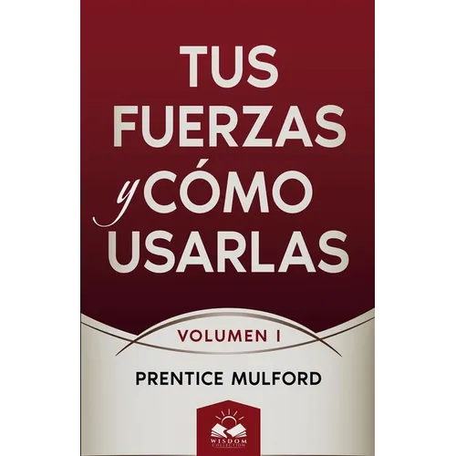 Tus Fuerzas y Cómo Usarlas: Volumen I - Paperback