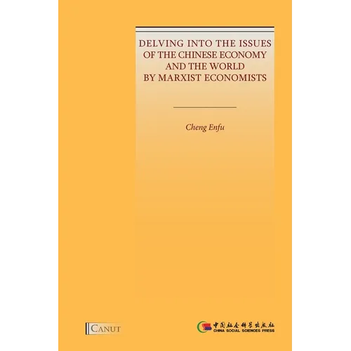 Delving into the Issues of the Chinese Economy and the World by Marxist Economists - Paperback
