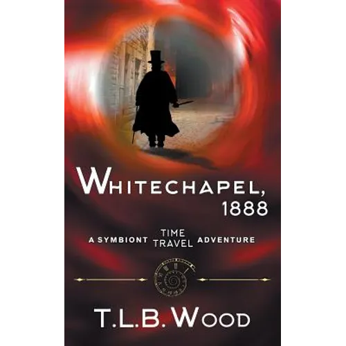 Whitechapel, 1888 (The Symbiont Time Travel Adventures Series, Book 3) - Paperback