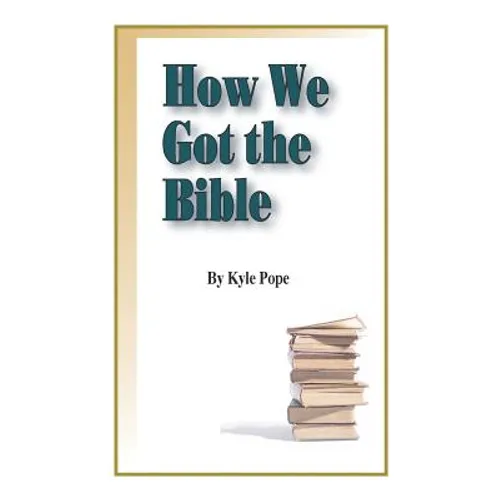 How We Got the Bible - Paperback