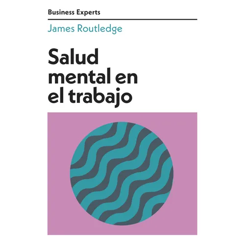 Salud Mental En El Trabajo (Mental Health at Work Business Experts Spanish Edition) - Paperback