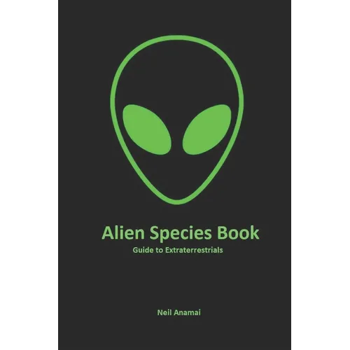 Alien Species book: Guide to Extraterrestrials - Paperback