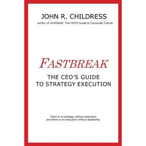 Fastbreak: The CEO's Guide to Strategy Execution - Paperback