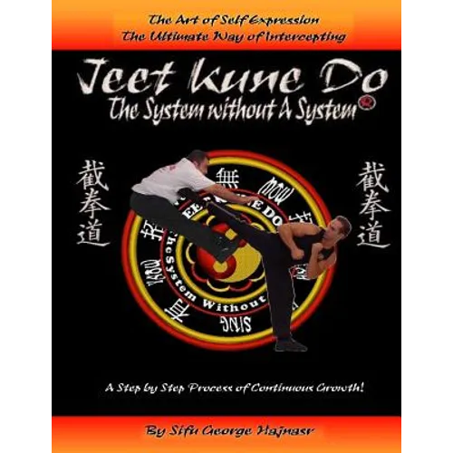 Jeet Kun Do: System without a System - Paperback