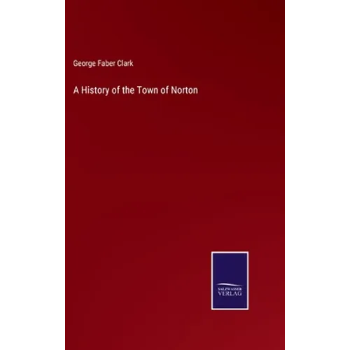 A History of the Town of Norton - Hardcover