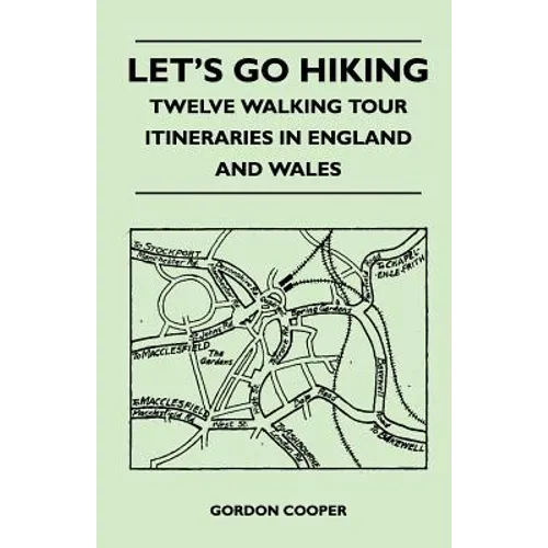 Let's Go Hiking - Twelve Walking Tour Itineraries in England and Wales - Paperback