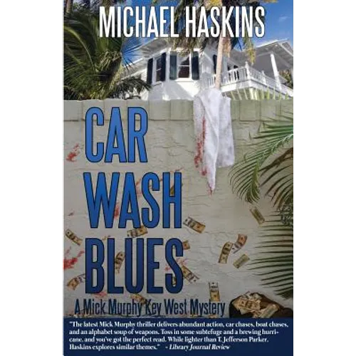 Car Wash Blues: A Mick Murphy Key West Mystery - Paperback