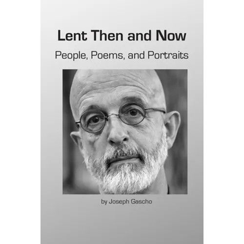 Lent Then and Now. People, Poems, and Portraits - Paperback