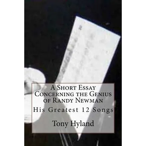Randy Newman: 12 Greatest Songs: An Appreciation - Paperback