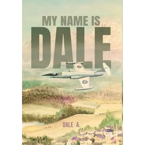 My Name Is Dale - Hardcover