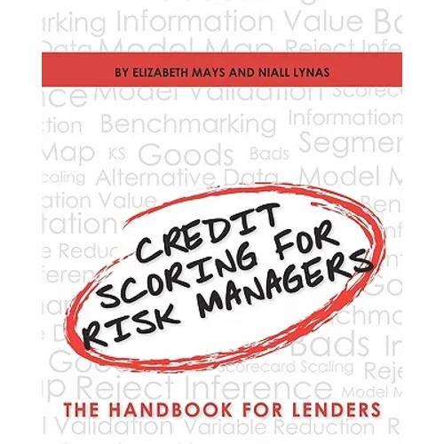 Credit Scoring for Risk Managers: The Handbook for Lenders - Paperback