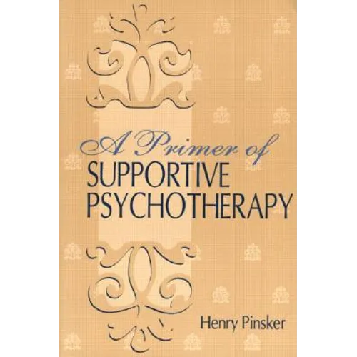 A Primer of Supportive Psychotherapy - Paperback