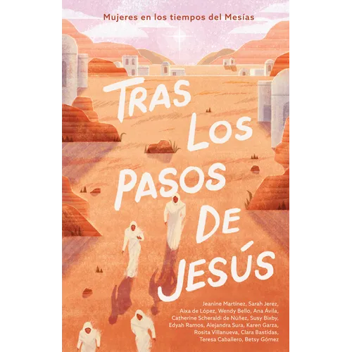 Tras Los Pasos de Jesús: Mujeres En Los Tiempos del Mesías - Paperback