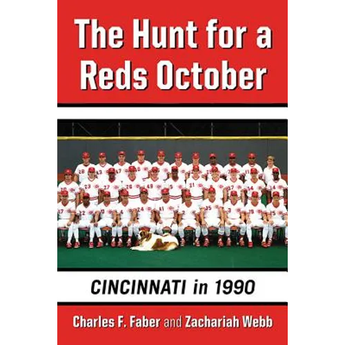 The Hunt for a Reds October: Cincinnati in 1990 - Paperback