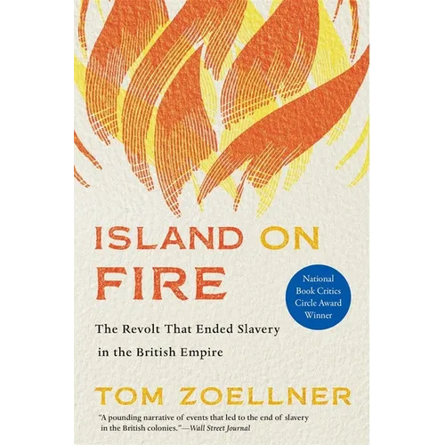 Island on Fire: The Revolt That Ended Slavery in the British Empire - Paperback